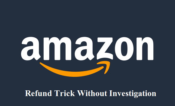 Amazon refund trick