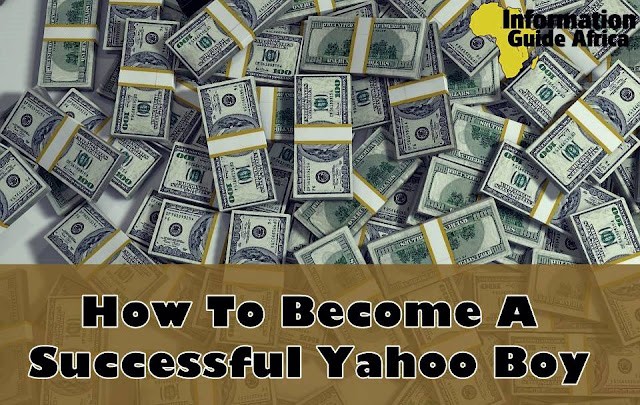 How To Become A Successful Yahoo Boy